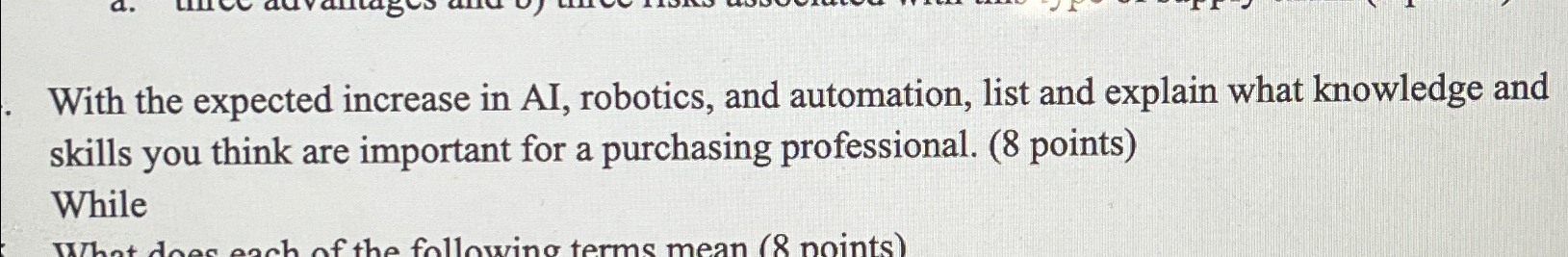  With the expected increase in AI, robotics, and automation, list and