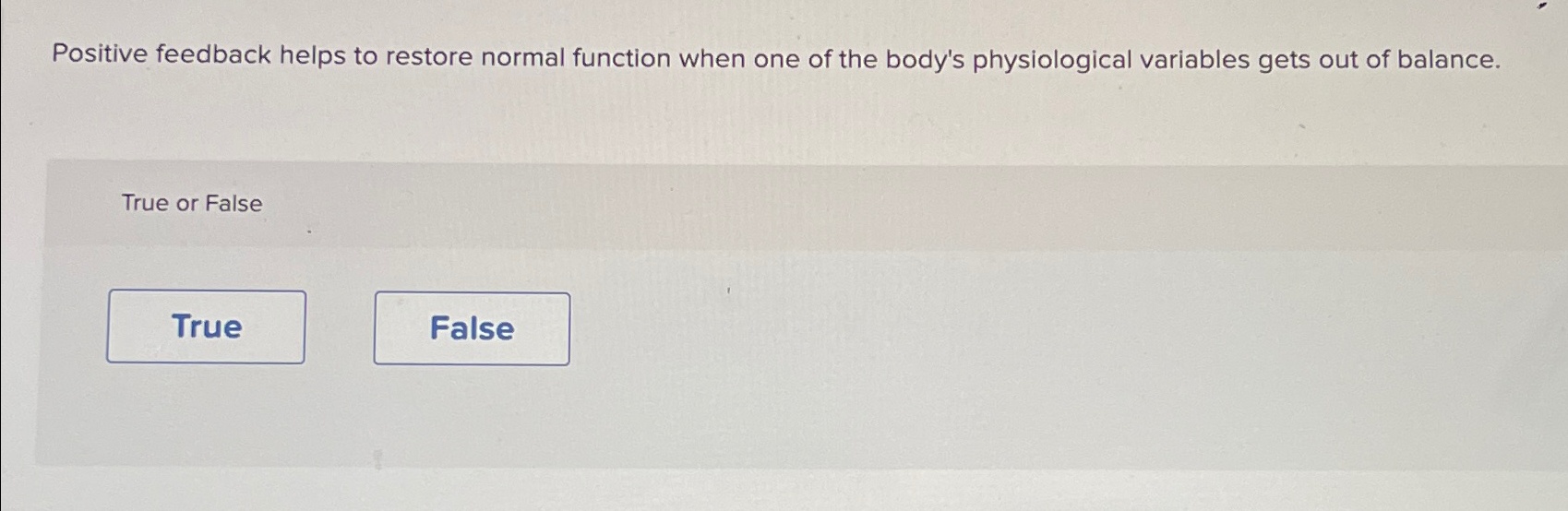  Positive feedback helps to restore normal function when one of the