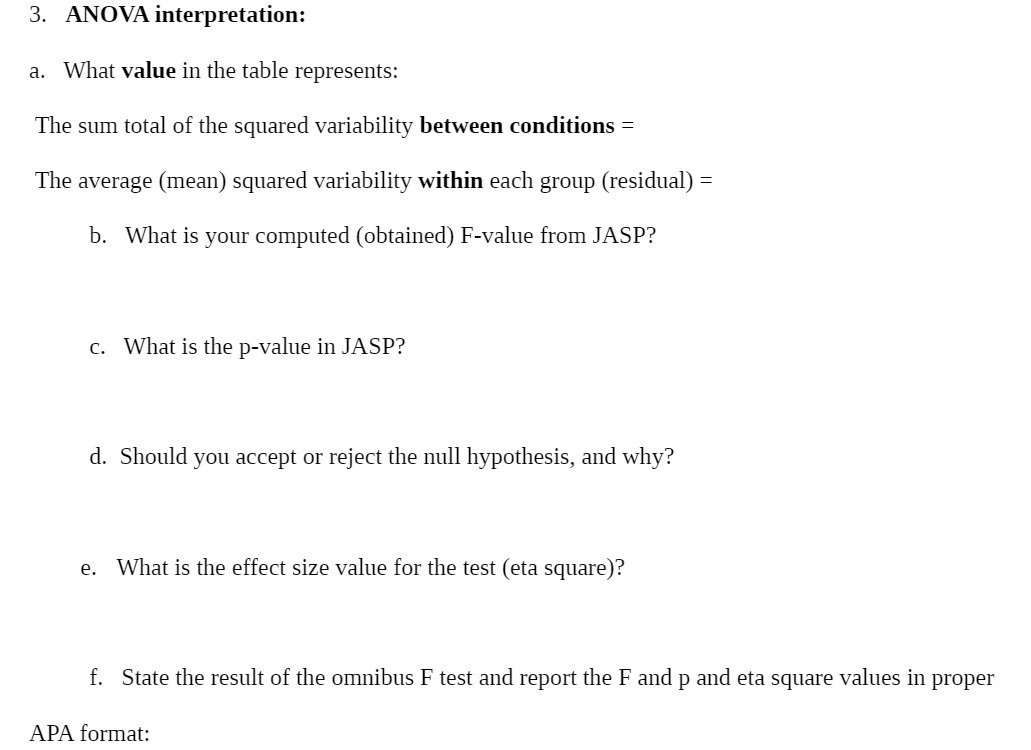 3. ANOVA interpretation: a. What value in the table represents: The