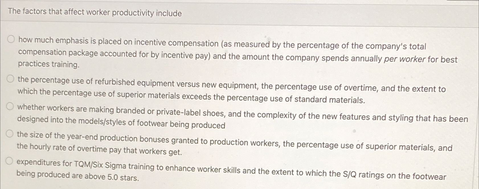  The factors that affect worker productivity include how much emphasis is