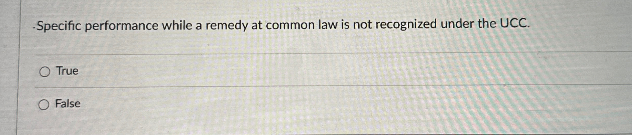  Specific performance while a remedy at common law is not recognized