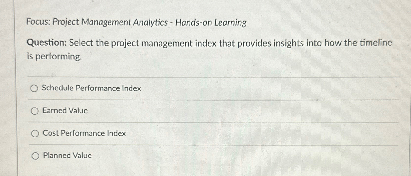  Focus: Project Management Analytics - Hands-on Learning Question: Select the project