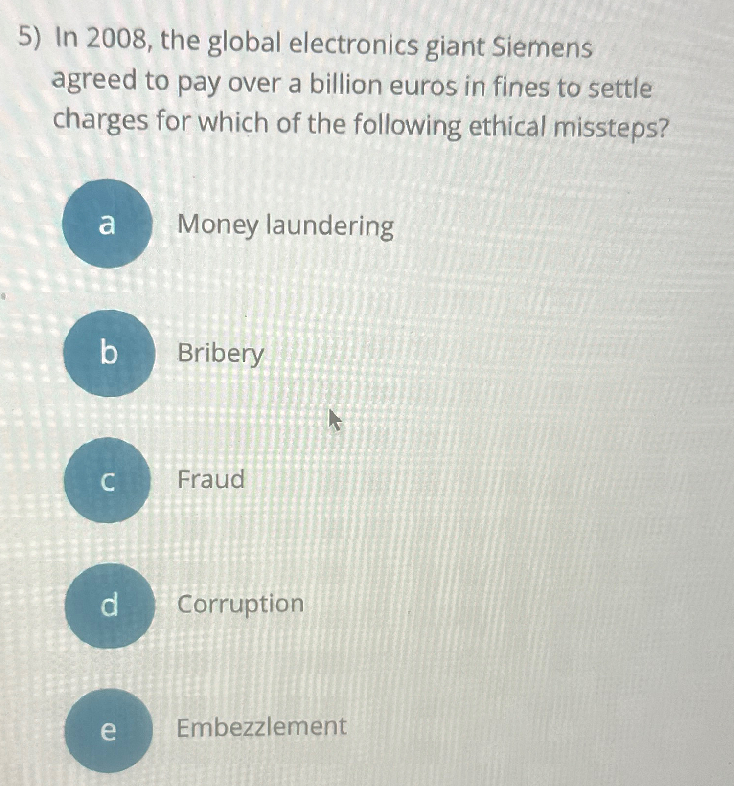  In 2008, the global electronics giant Siemens agreed to pay over