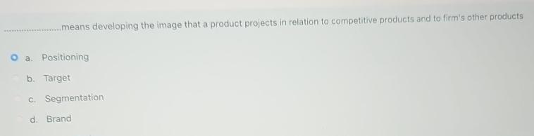  means developing the image that a product projects in relation to