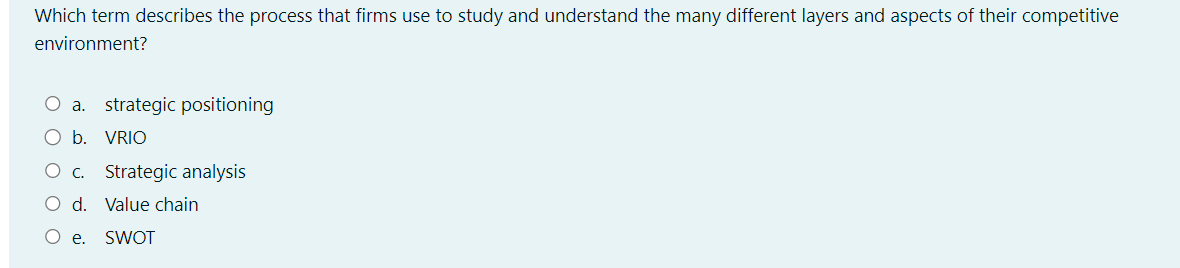  Which term describes the process that firms use to study and