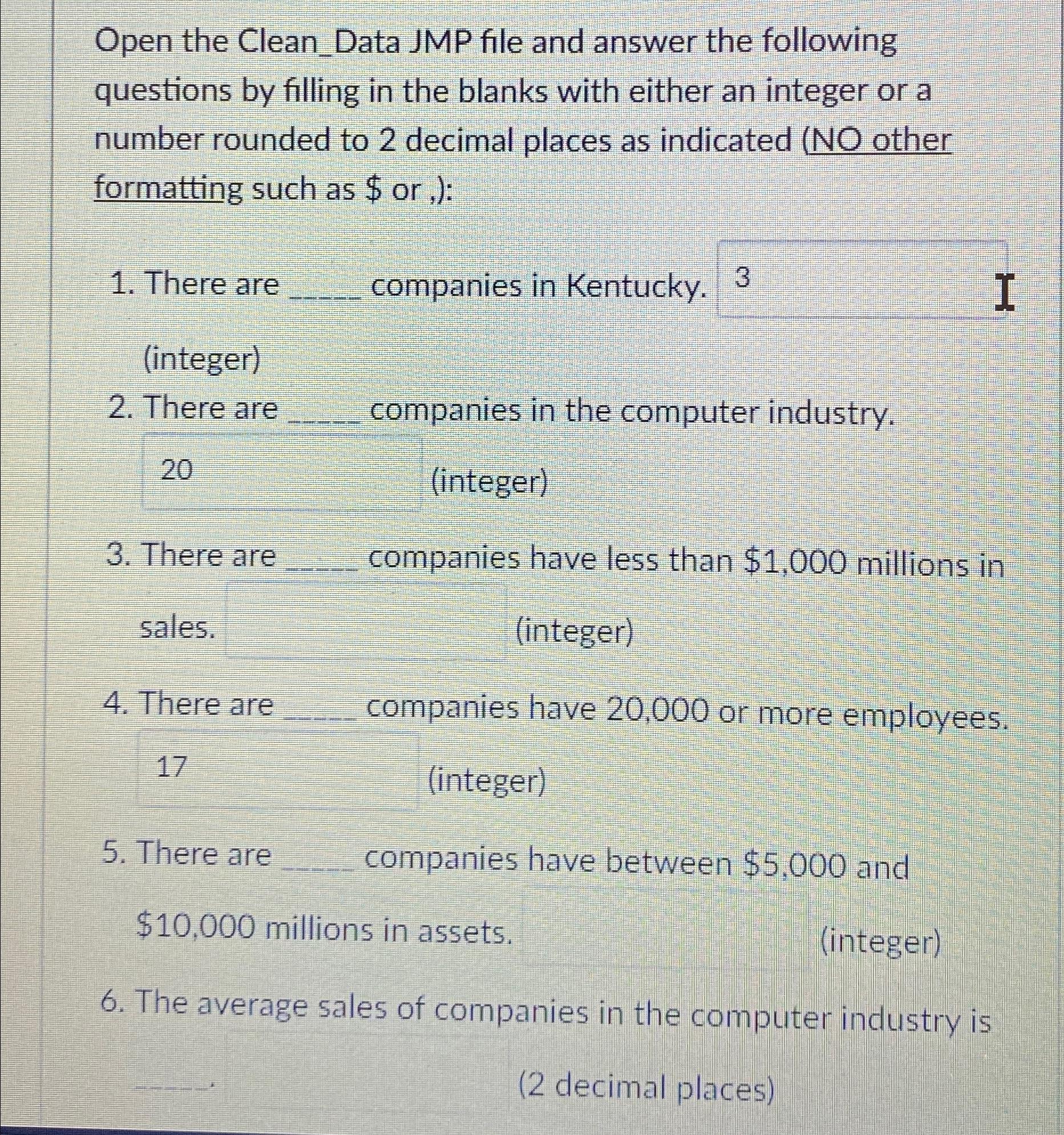  Open the Clean_Data JMP file and answer the following questions by