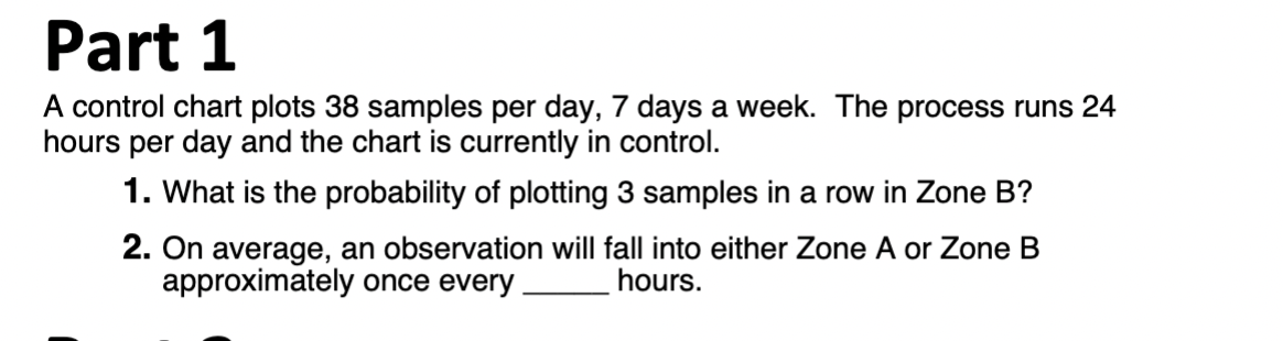 Part 1 A control chart plots 38 samples per day, 7 days