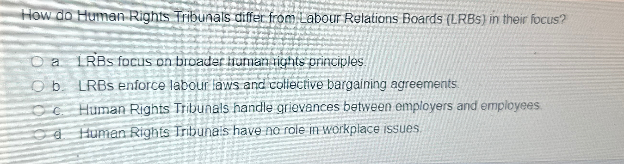  How do Human Rights Tribunals differ from Labour Relations Boards (LRBs)
