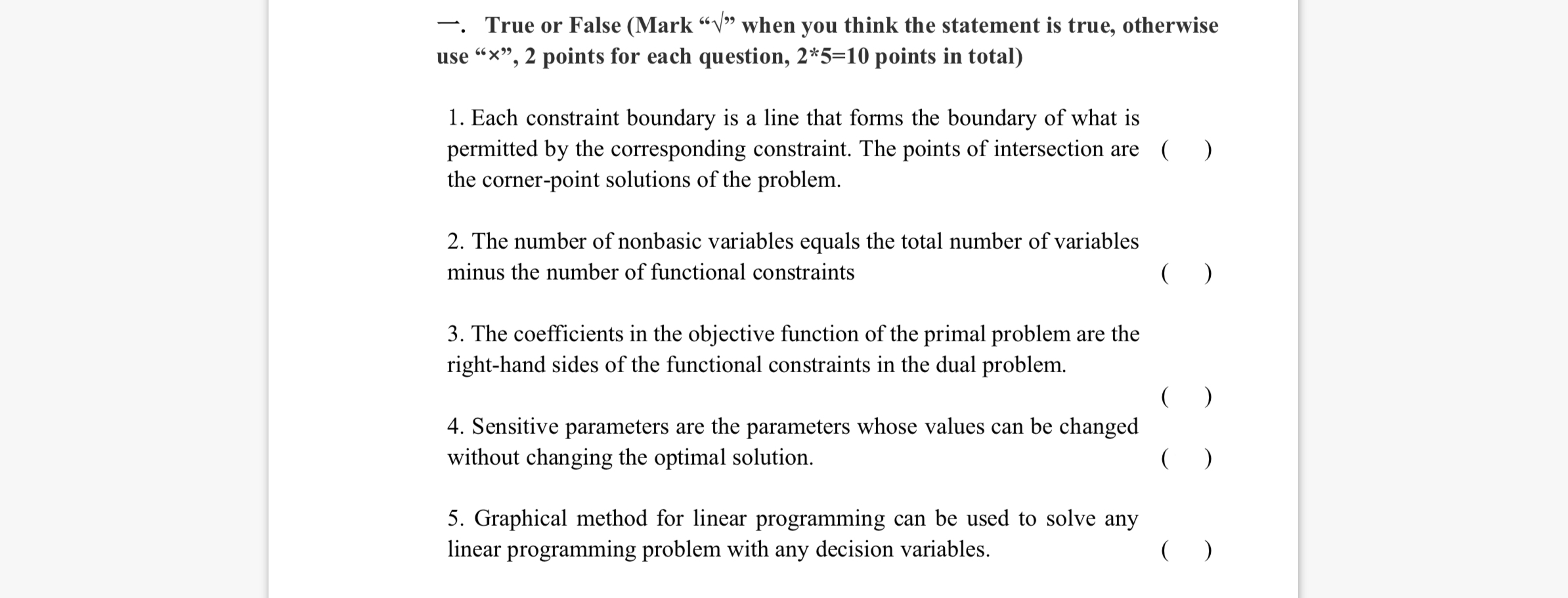  . True or False (Mark "?2" when you think the statement