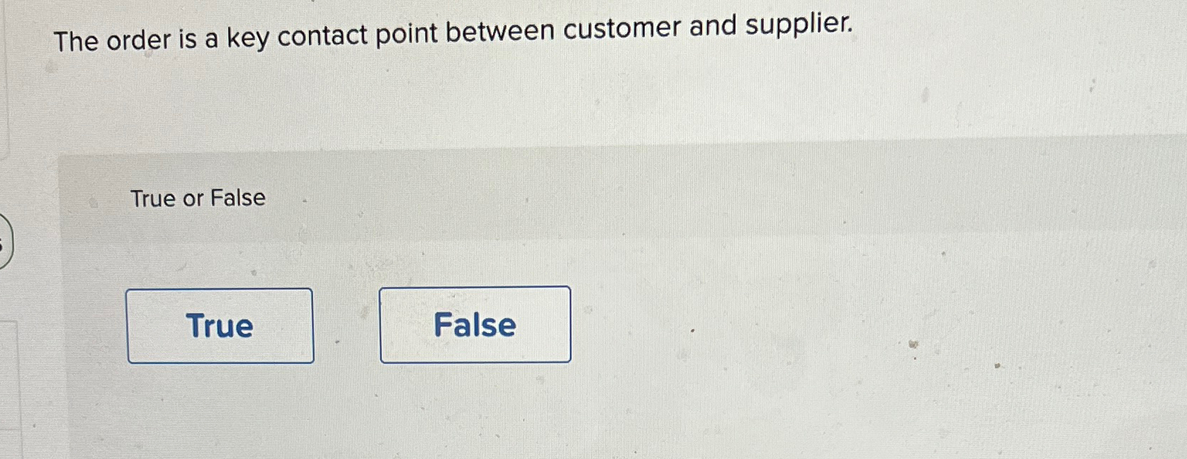  The order is a key contact point between customer and supplier.