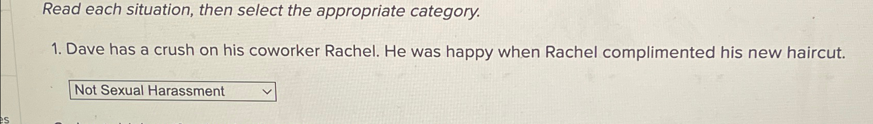  Read each situation, then select the appropriate category. Dave has a