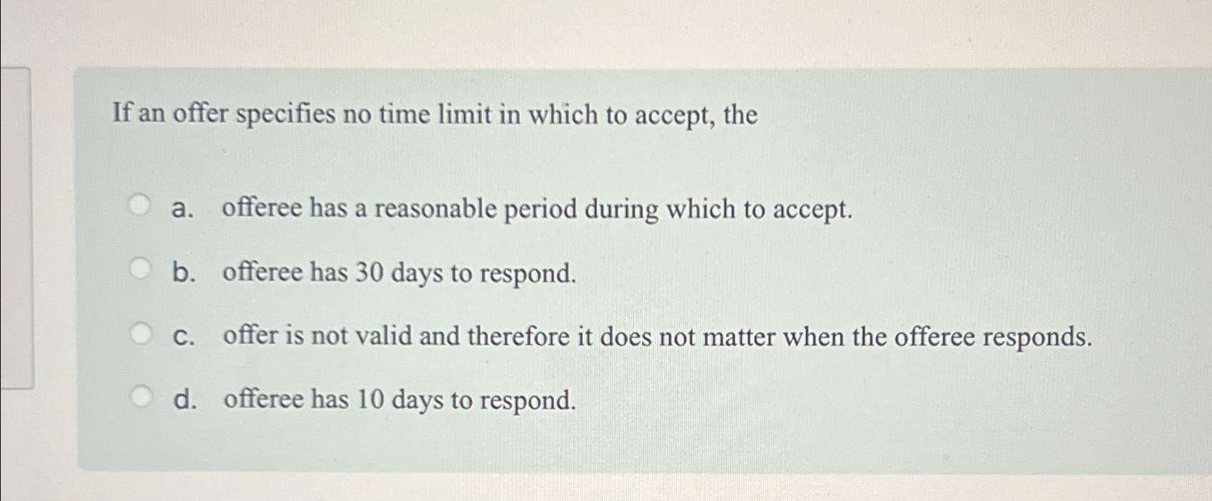  If an offer specifies no time limit in which to accept,