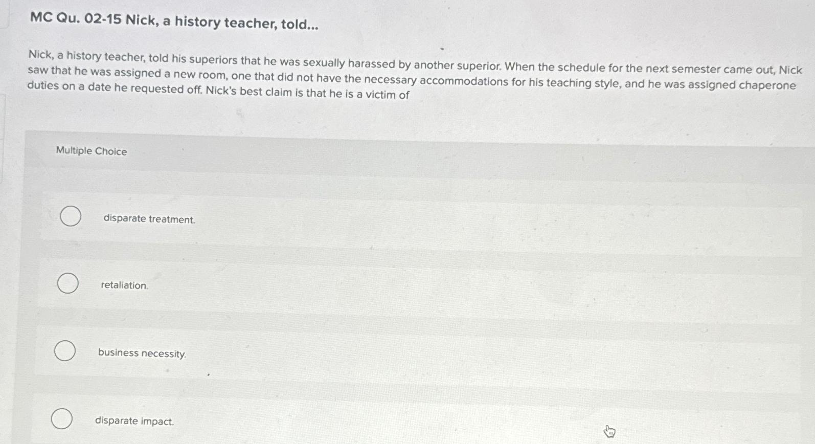  MC Qu.02-15 Nick, a history teacher, told... Nick, a history teacher,