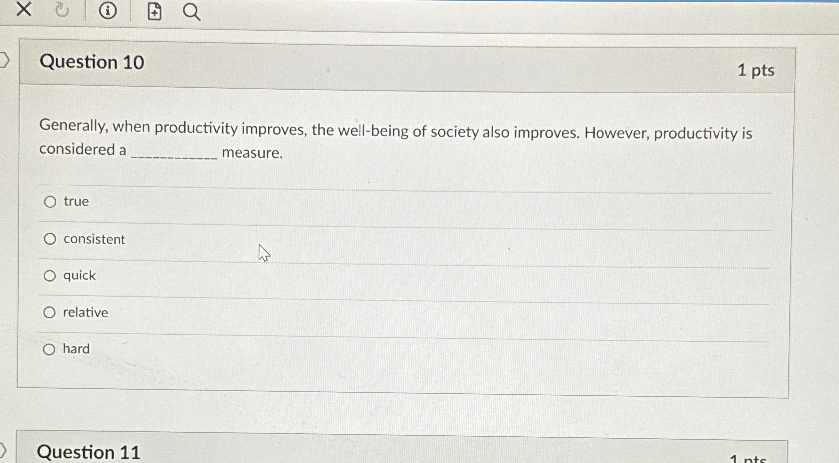  Question 10 1pts Generally, when productivity improves, the well-being of society