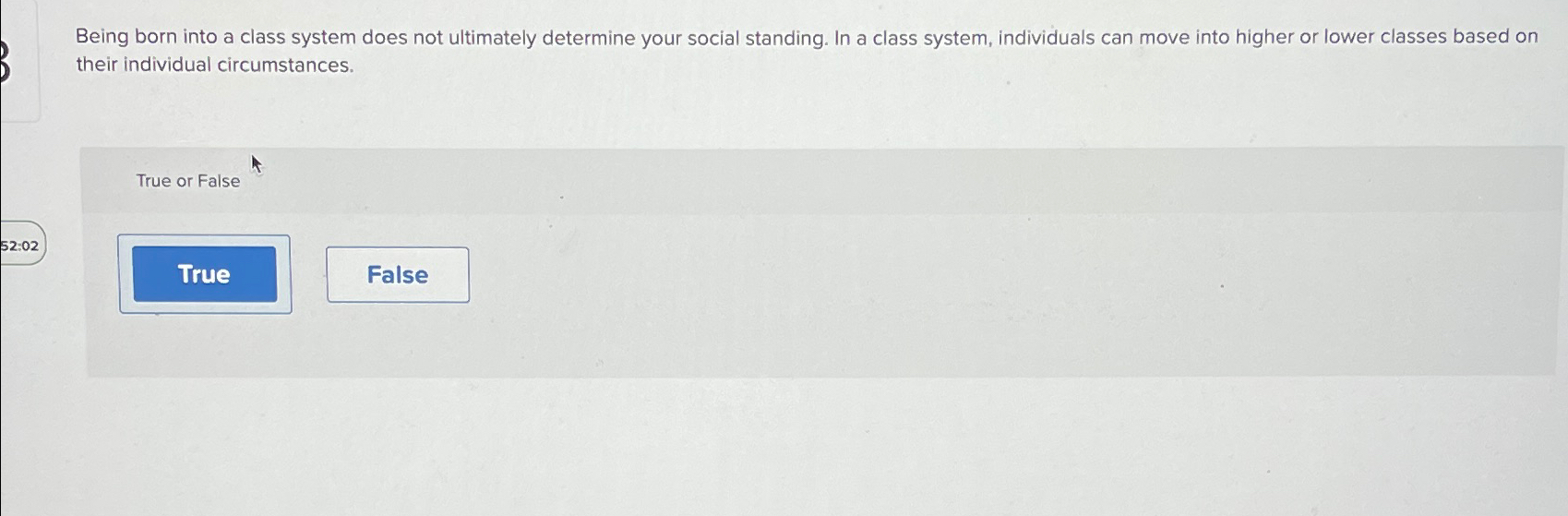  Being born into a class system does not ultimately determine your