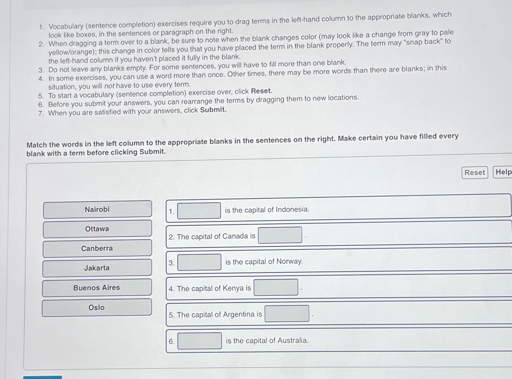  Vocabulary (sentence completion) exercises require you to drag terms in the