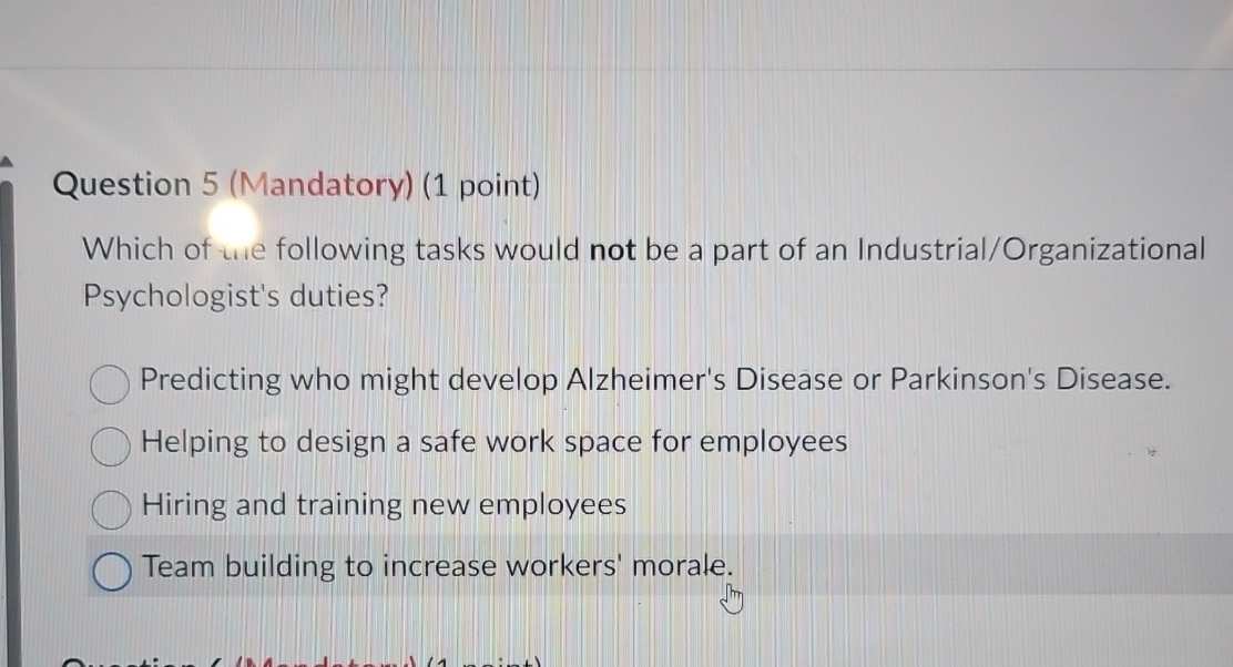  Question 5(Mandatory)(1 point) Which of we following tasks would not be