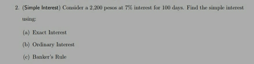 Show solution. Explain each. 2. (Simple Interest) Consider a 2,200 pesos at