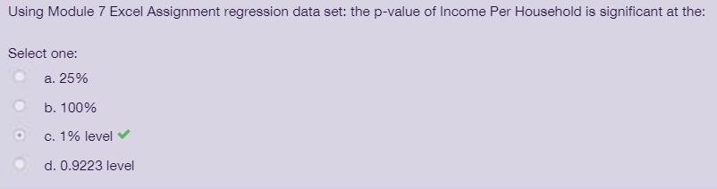  Using Module 7 Excel Assignment regression data set: the p-value of