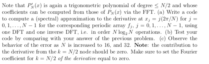 USING PYTHONa) a code to compute a spectral approximation to the derivative