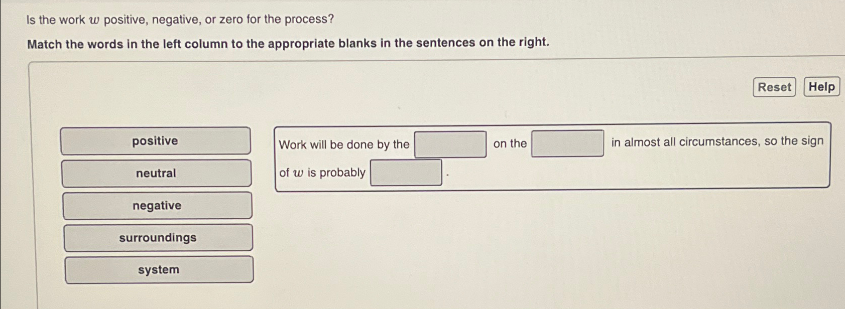  Is the work w positive, negative, or zero for the process?