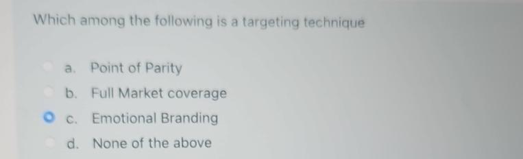  Which among the following is a targeting technique a. Point of