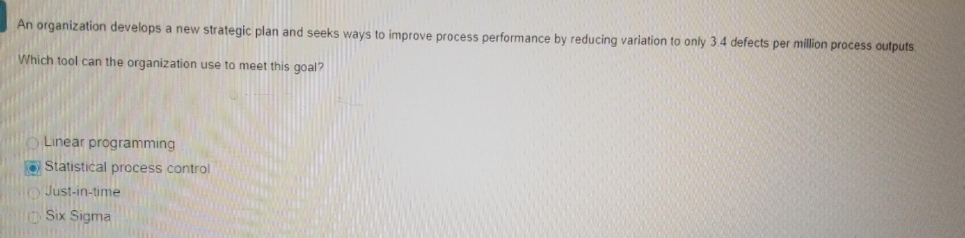  An organization develops a new strategic plan and seeks ways to