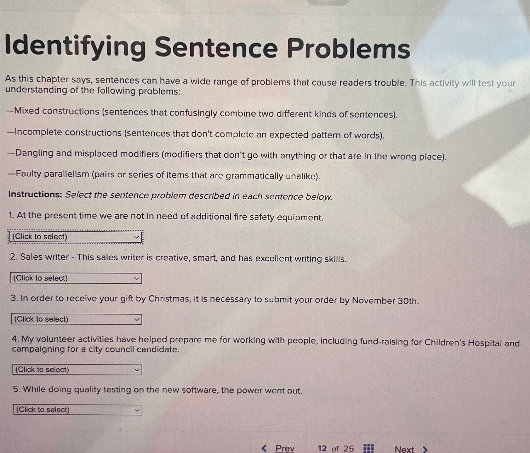  Identifying Sentence Problems As this chapter says, sentences can have a