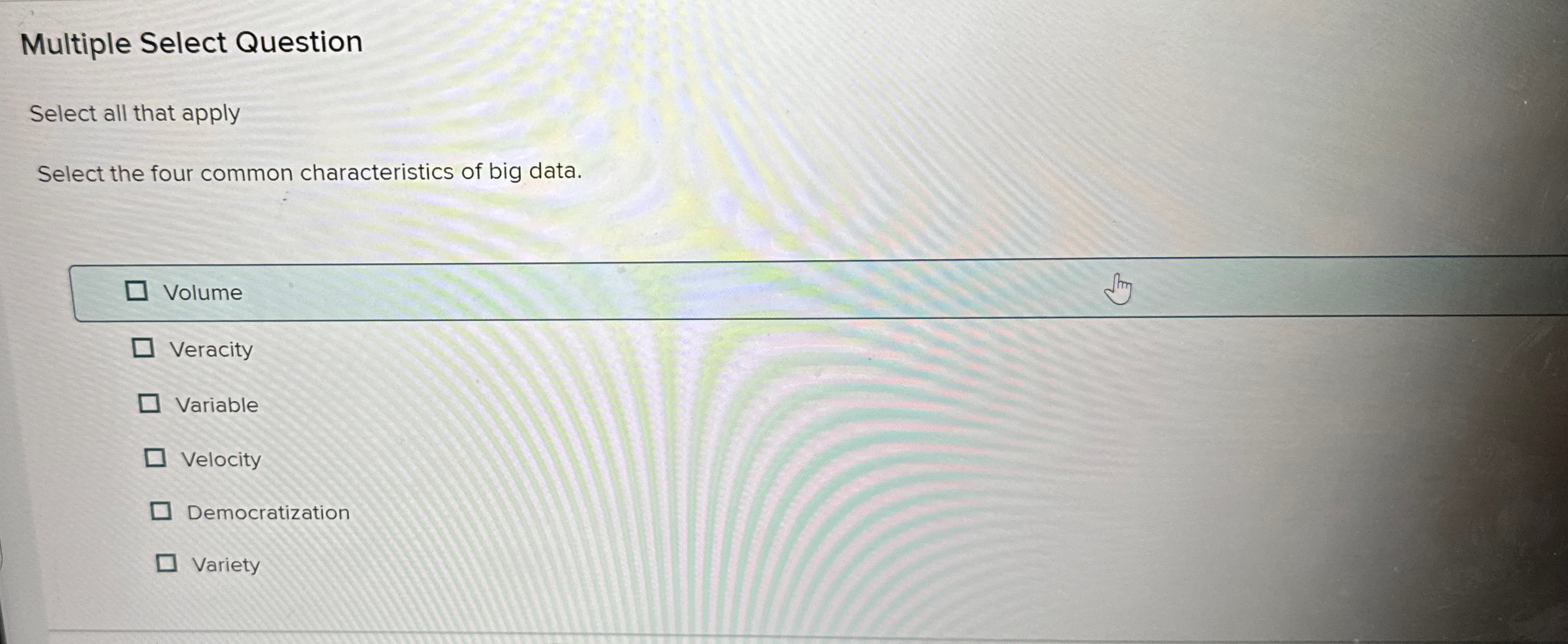  Multiple Select Question Select all that apply Select the four common
