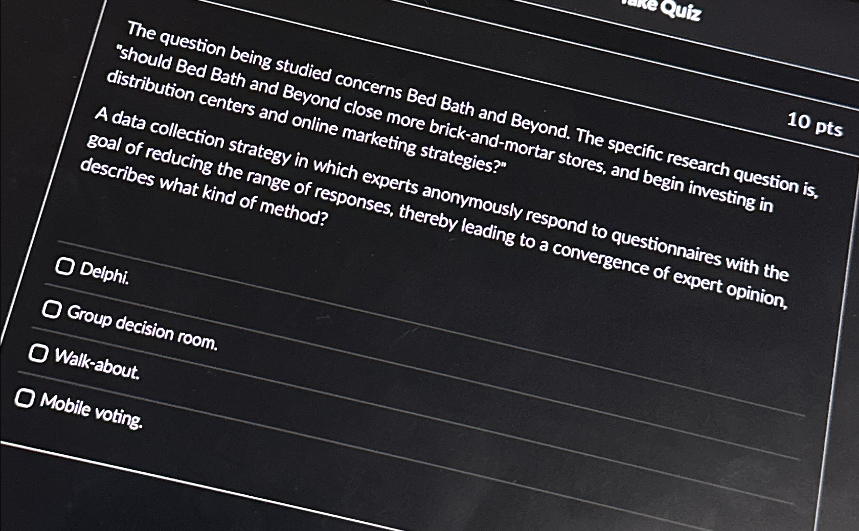  The question being studied concerns Bed Bath and Beyond. The specife