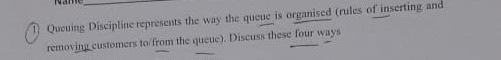  answer this question note: need the answer quickly plz 1) Queuing
