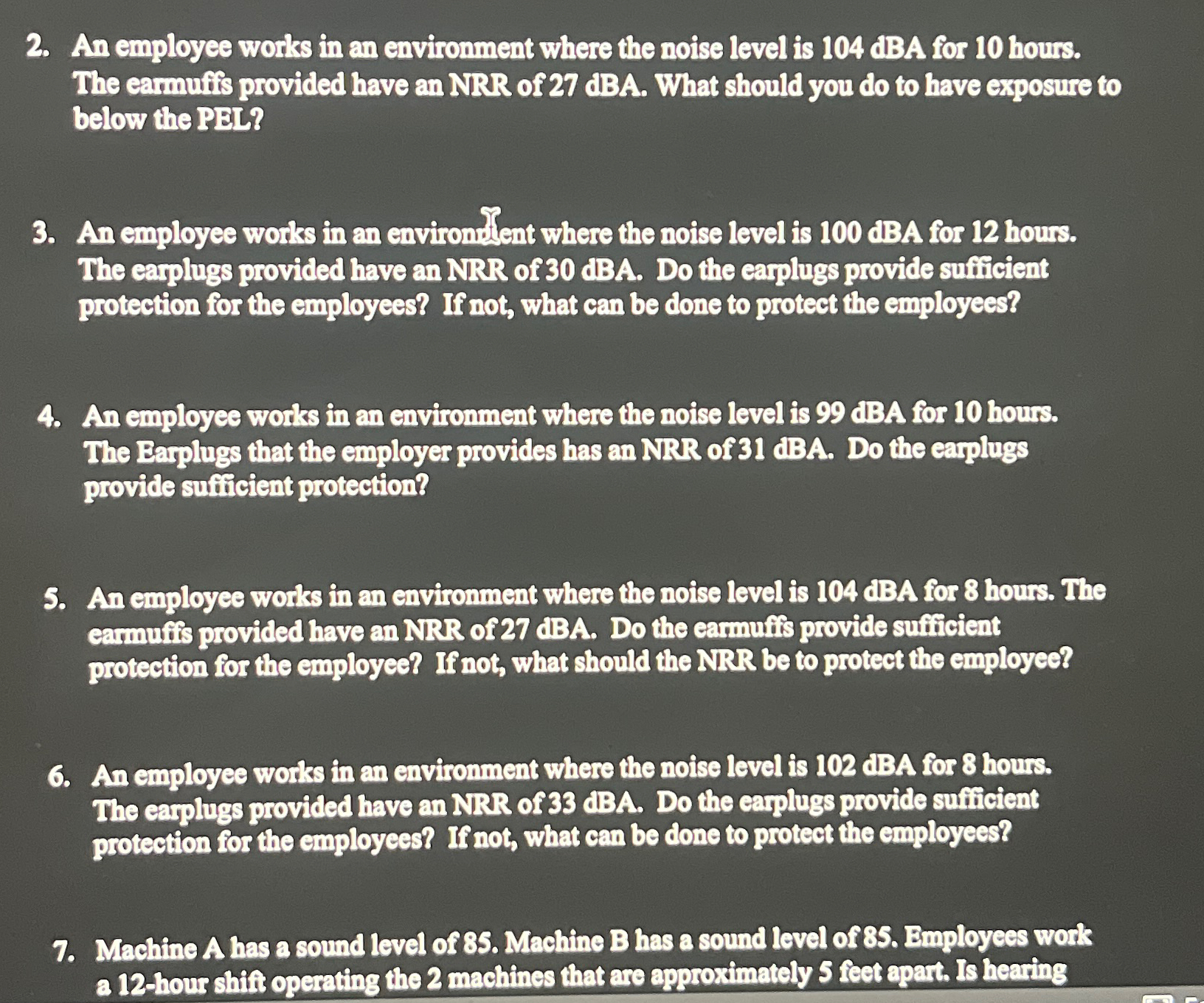  Answer problems 2-6. An employee works in an environment where the