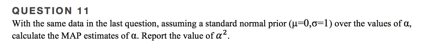 QUESTION 11 With the same data in the last question, assuming
