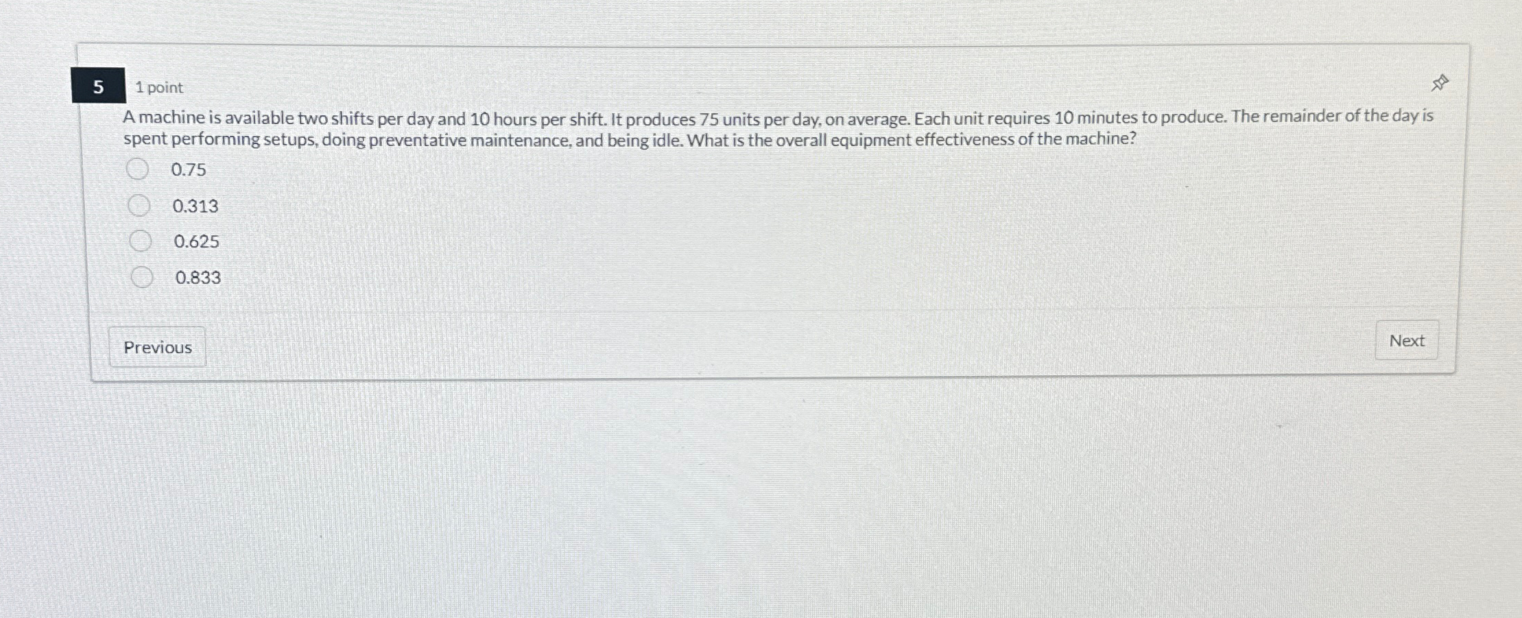  5 1 point A machine is available two shifts per day