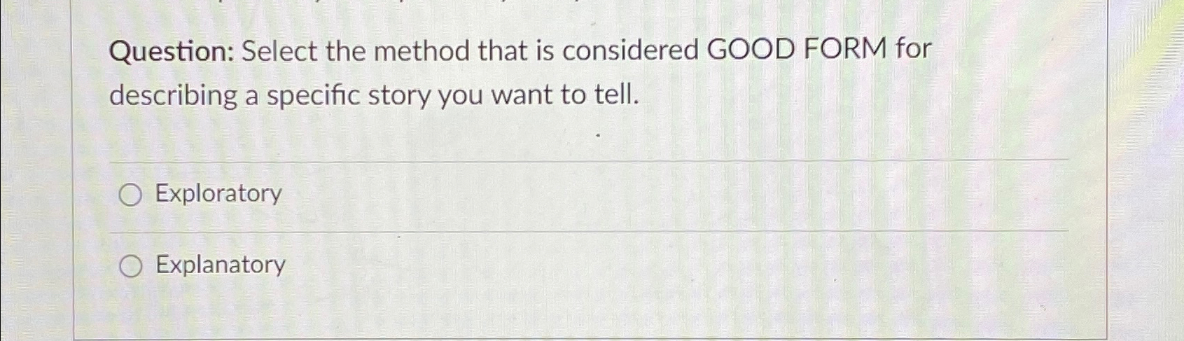  Question: Select the method that is considered GOOD FORM for describing