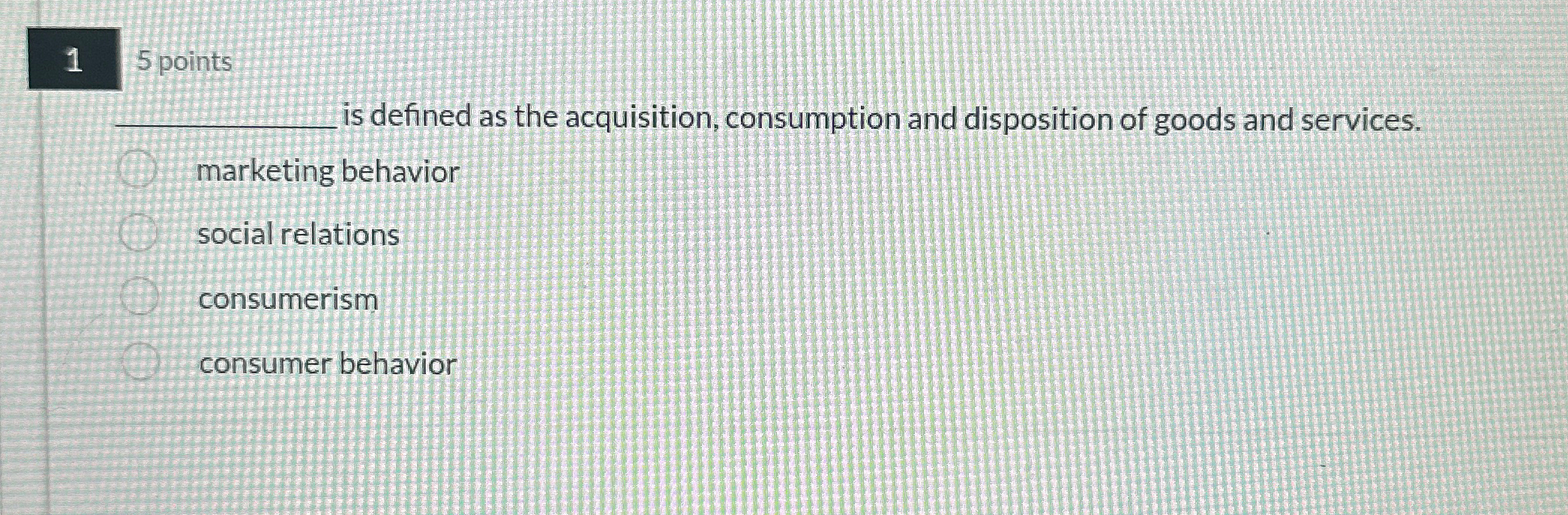  1 5 points q, is defined as the acquisition, consumption and