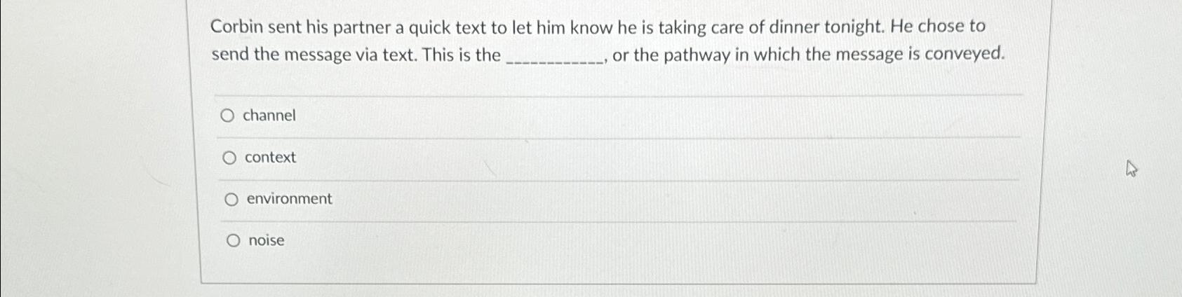  Corbin sent his partner a quick text to let him know