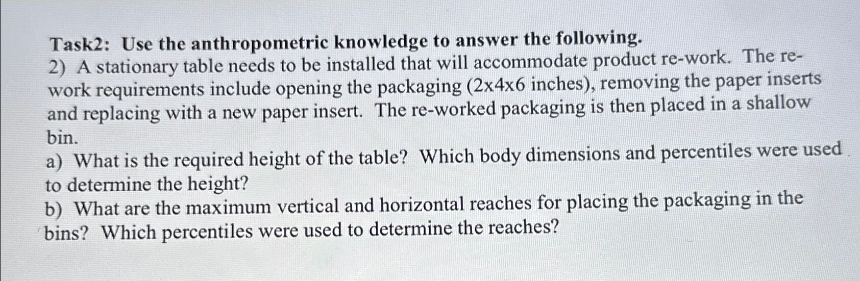  Task2: Use the anthropometric knowledge to answer the following. A stationary