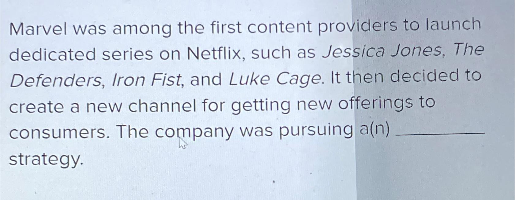  Marvel was among the first content providers to launch dedicated series