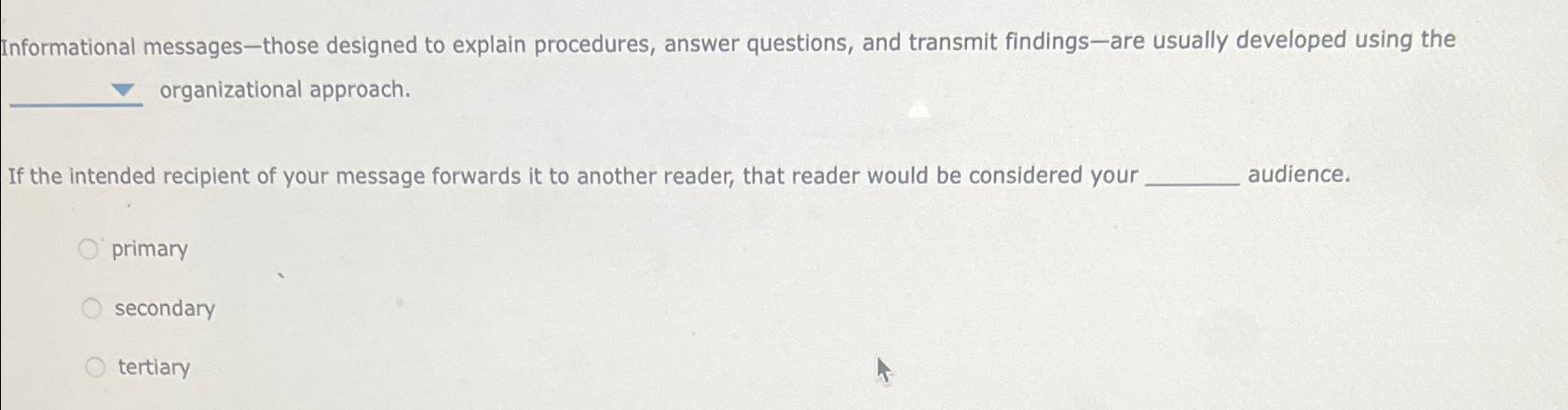  Informational messages-those designed to explain procedures, answer questions, and transmit findings-are