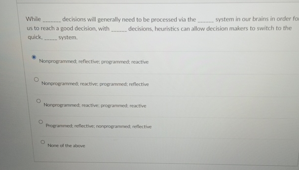  While decisions will generally need to be processed via the system