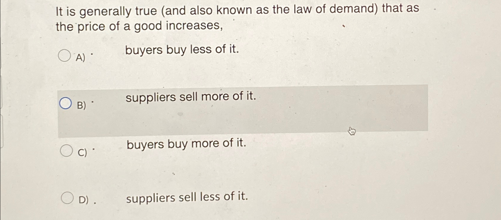  It is generally true (and also known as the law of