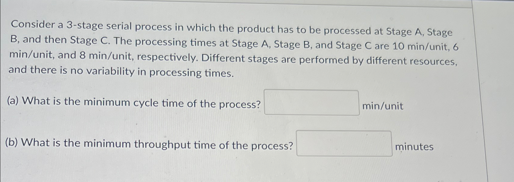  Consider a 3-stage serial process in which the product has to