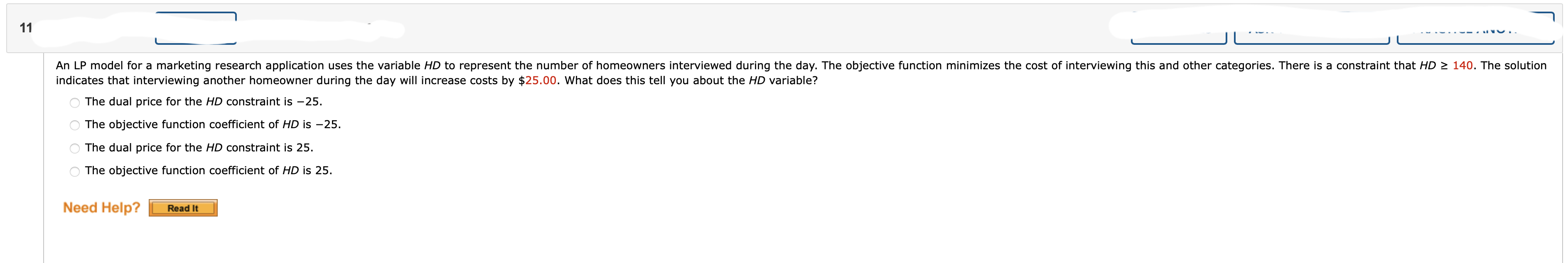 indicates that interviewing another homeowner during the day will increase costs