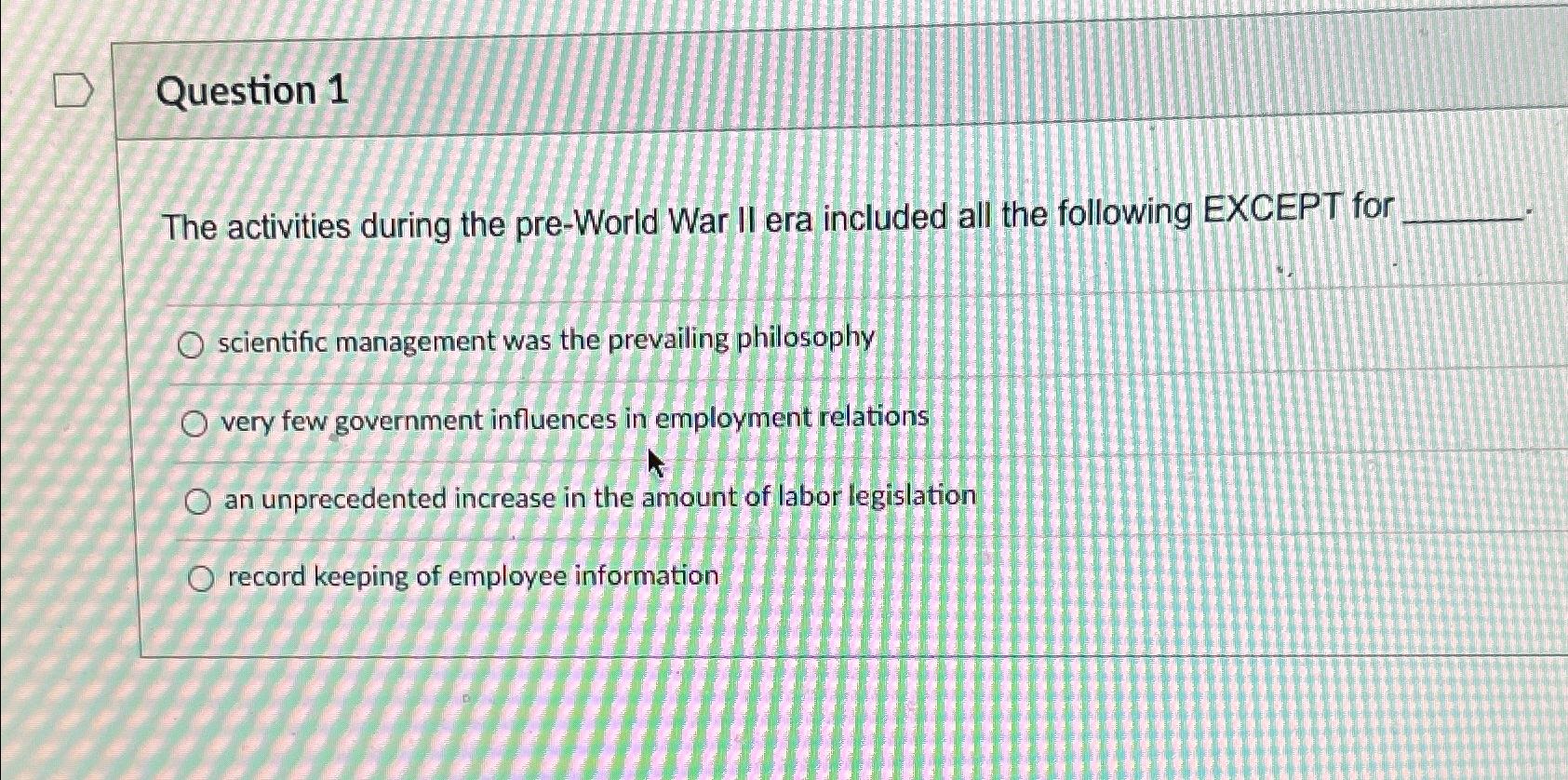  Question 1 The activities during the pre-World War II era included
