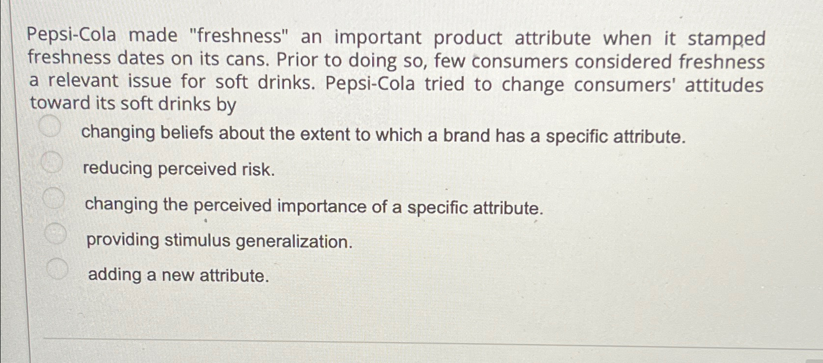  Pepsi-Cola made "freshness" an important product attribute when it stamped freshness