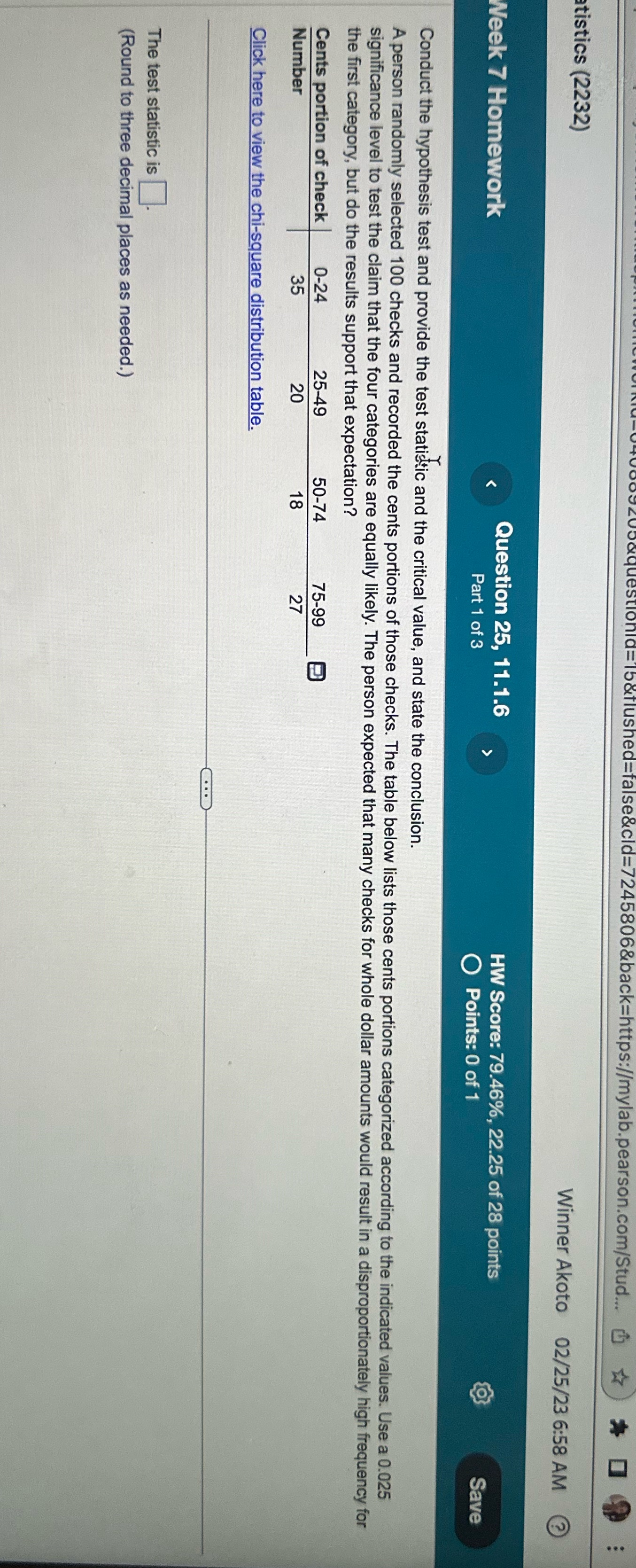 hed=false&cld=7245806&back=https://mylab.pearson.com/Stud... ... atistics (2232) Winner Akoto 02/25/23 6:58 AM Week 7