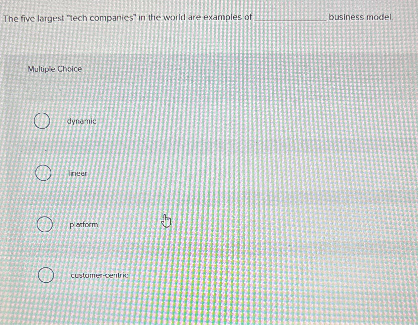  The five largest "tech companies" in the world are examples o