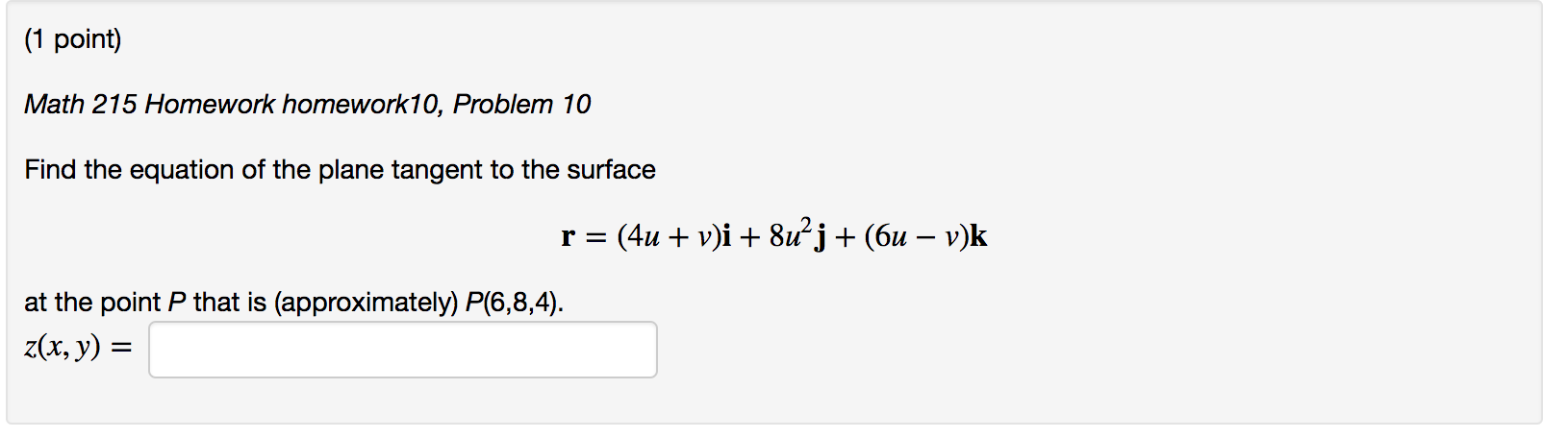 Hi! I need help with this webwork problem for a multivariable calculus