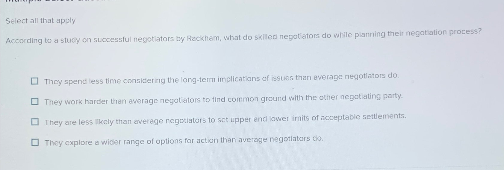  Select all that apply According to a study on successful negotiators